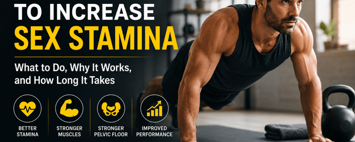 14 Exercises to Increase Sex Stamina: What to Do, Why It Works, and How Long It Takes