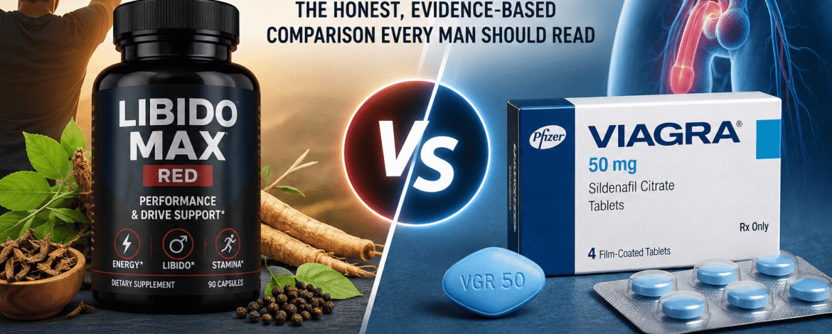 Libido Max vs Viagra: The Honest, Evidence-Based Comparison Every Man Should Read